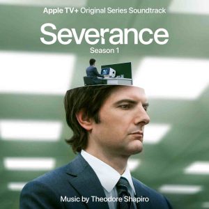 موسیقی متن سریال Severance فصل اول اثر تئودور شاپیرو